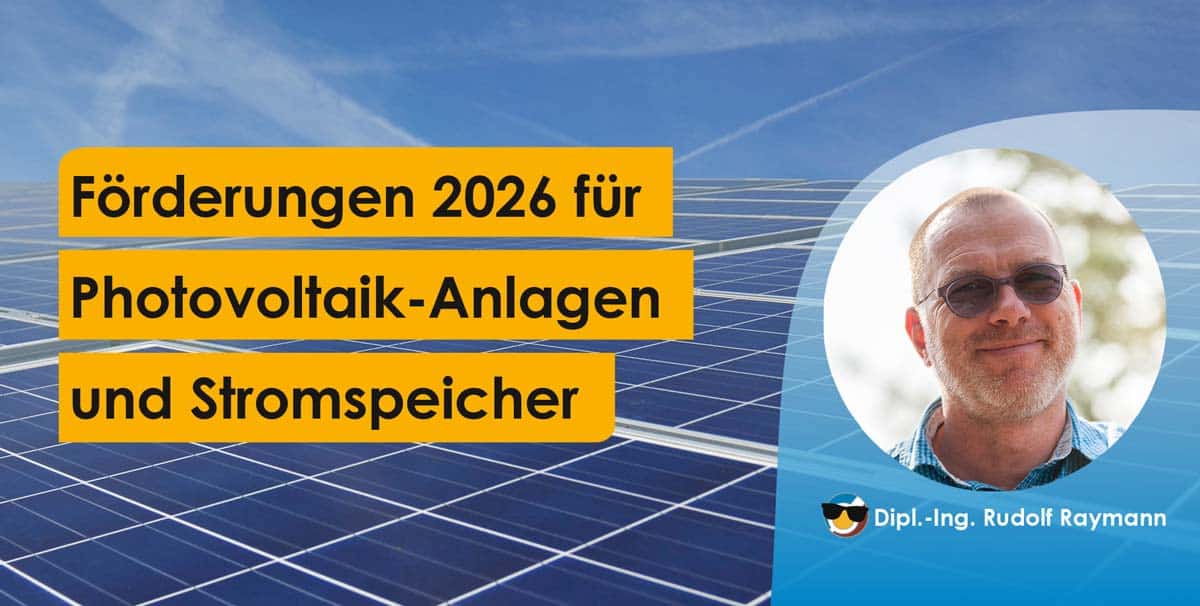 Förderungen 2026 für Photovoltaik und Stromspeicher